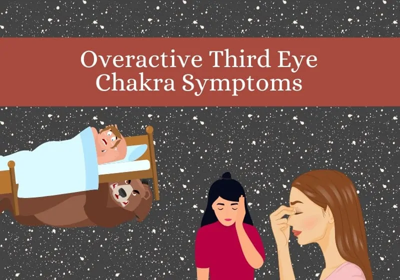 Overactive Third Eye Chakra Symptoms
